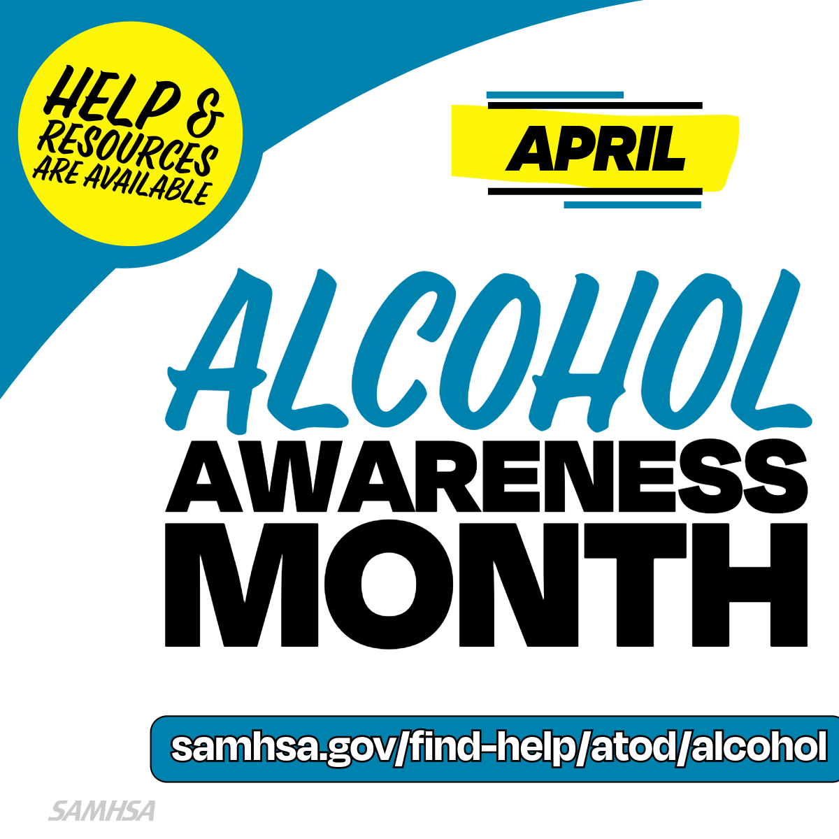Alcohol awareness month, April, help and resources are available, samhsa.gov/find-help/atod/alcohol