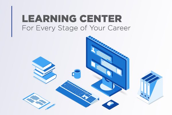 Learning Center for Every Stage of Your Career