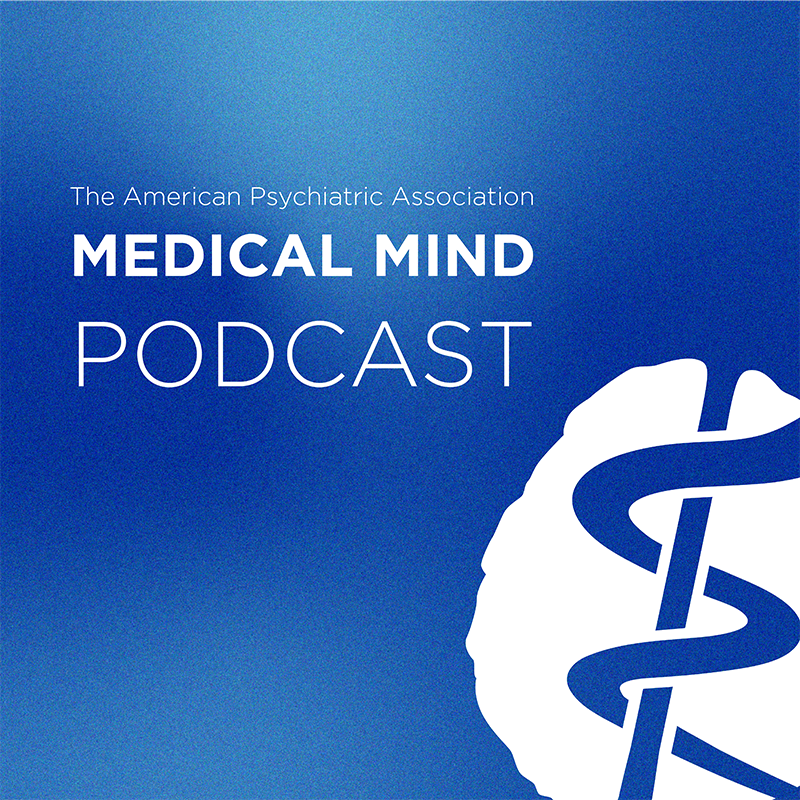 The American Psychiatric Association Medical Mind Podcast Logo
