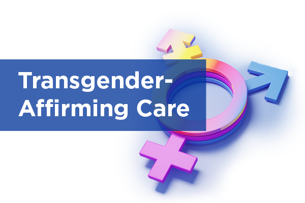 Transgender Affirming Care