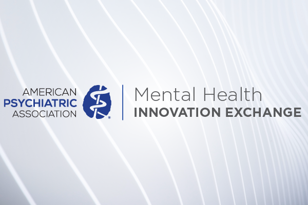 American Psychiatric Association Mental Health Innovation Exchange
