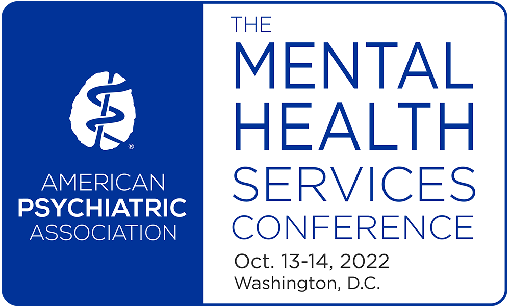 American Psychiatric Association's The Mental Health Services Conference, Oct. 13-14, 2022, Washington, D.C.