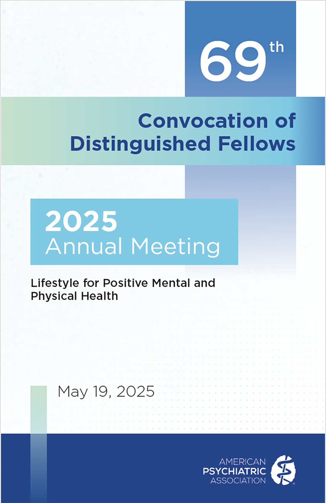 69th Convocation of Distinguished Fellows; 2025 Annual Meeting; Lifestyle for Positive Mental and Physical Health; May 19, 2025; American Psychiatric Association