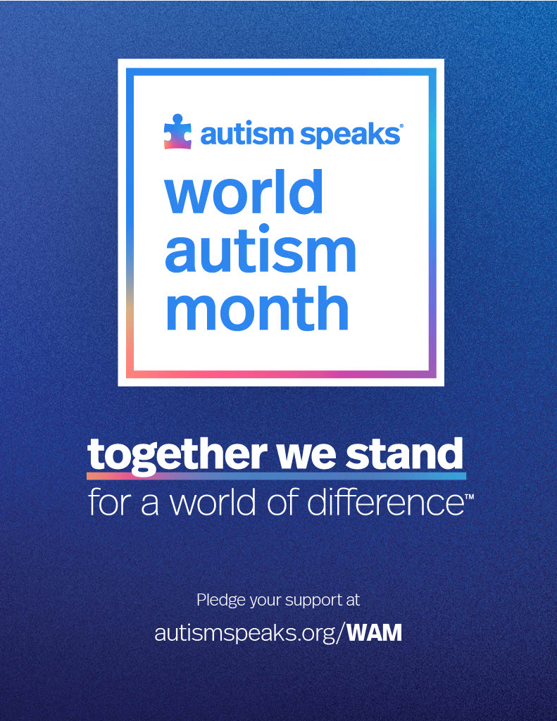 Autism Speaks World Autism Month; together we stand for a world of difference